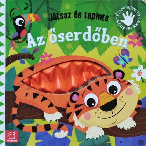 AZ ŐSERDŐBEN - JÁTSSZ ÉS TAPINTS