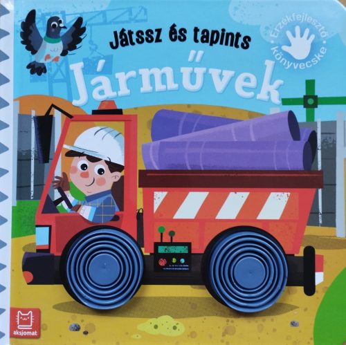 JÁRMŰVEK - JÁTSSZ ÉS TAPINTS