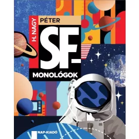 H. NAGY PÉTER: SF-MONOLÓGOK