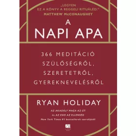   A NAPI APA - 366 MEDITÁCIÓ SZÜLŐSÉGRŐL, SZERETETRŐL, GYEREKNEVELÉSRŐL