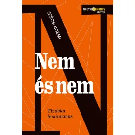 NEM ÉS NEM - TÍZ DEKA FEMINIZMUS