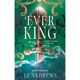 THE EVER KING - ÖRÖKTENGER KIRÁLYA (ÉLDEKORÁLT)