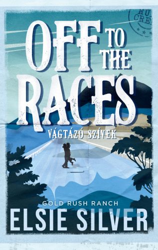 OFF TO THE RACES  VÁGTÁZÓ SZÍVEK - ÉLFESTETT