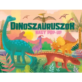 DINOSZAURUSZOK - NAGY POP-UP