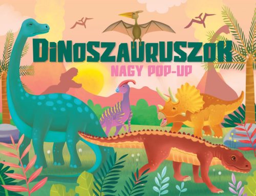 DINOSZAURUSZOK - NAGY POP-UP