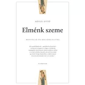 ELMÉNK SZEME - MENTÁCIÓ ÉS RÁCIÓDUALITÁS
