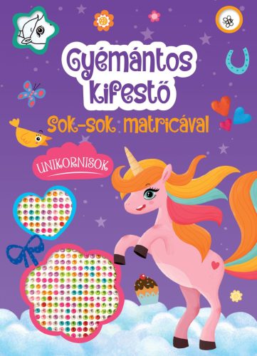 GYÉMÁNTOS KIFESTŐ - UNIKORNISOK - SOK-SOK MATRICÁVAL
