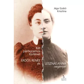 JÉGA-SZABÓ KRISZTINA: KÉT PÁRHUZAMOS TÖRTÉNET