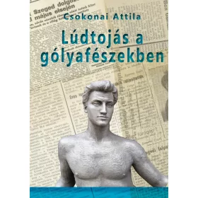 LÚDTOJÁS A GÓLYAFÉSZEKBEN