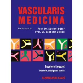   VASCULARIS MEDICINA - EGYETEMI JEGYZET - 2. ÁTDOLGOZOTT KIADÁS