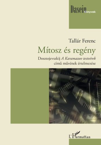 MÍTOSZ ÉS REGÉNY - DOSZTOJEVSZKIJ A KARAMAZOV TERSTVÉREK C. MŰVÉNEK ELEMZÉSE