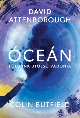ÓCEÁN - FÖLDÜNK UTOLSÓ VADONJA
