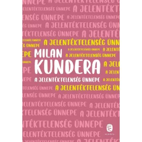 A JELENTÉKTELENSÉG ÜNNEPE