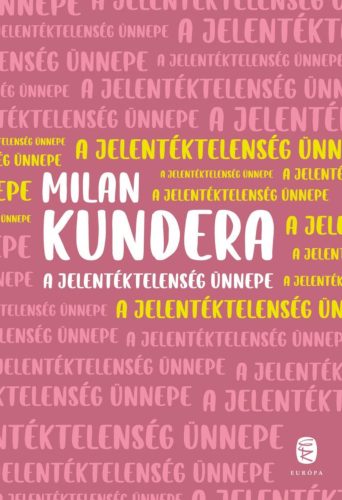 A JELENTÉKTELENSÉG ÜNNEPE