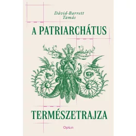A PATRIARCHÁTUS TERMÉSZETRAJZA