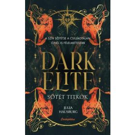 DARK ELITE - SÖTÉT TITKOK - ÉLFESTETT