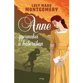 ANNE GYERMEKEI A HÁBORÚBAN