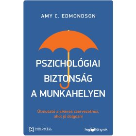 PSZICHOLÓGIAI BIZTONSÁG A MUNKAHELYEN