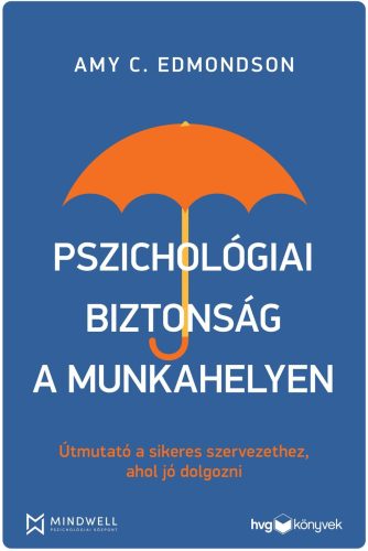 PSZICHOLÓGIAI BIZTONSÁG A MUNKAHELYEN