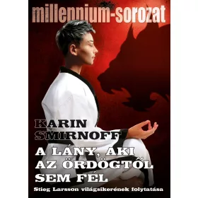 A LÁNY, AKI AZ ÖRDÖGTŐL SEM FÉL - MILLENNIUM SOROZAT