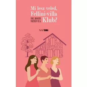 MI LESZ VELED, FELLINI-VILLA KLUB?
