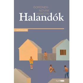 HALANDÓK - NOVELLÁK