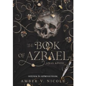   THE BOOK OF AZRAEL - ISTENEK ÉS SZÖRNYETEGEK (AZRAEL KÖNYVE) - ÉLFESTETT