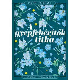   A GYEPFEHÉRÍTŐK TITKA - A BÁRTFAI FÜVESASSZONY 2. (ÉLFESTETT)