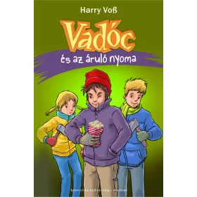 VADÓC ÉS AZ ÁRULÓ NYOMA (6. RÉSZ)