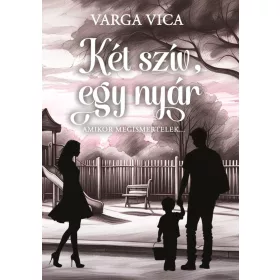 KÉT SZÍV, EGY NYÁR I. - AMIKOR MEGISMERTELEK..