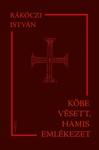 KŐBE VÉSETT, HAMIS EMLÉKEZET