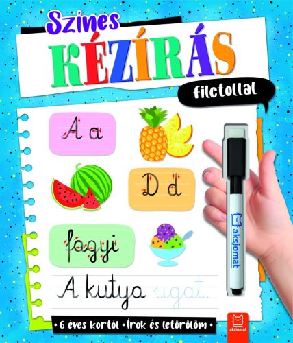 SZÍNES KÉZÍRÁS FILCTOLLAL. - 6. ÉVES KÓRTÓL