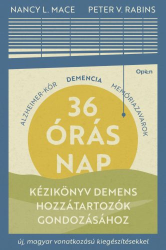36 ÓRÁS NAP - KÉZIKÖNYV DEMENS HOZZÁTARTOZÓK GONDOZÁSÁHOZ