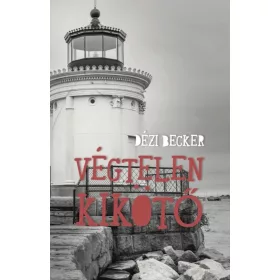 VÉGTELEN KIKÖTŐ