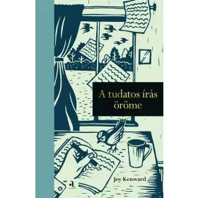 JOY KENWARD: A TUDATOS ÍRÁS ÖRÖME