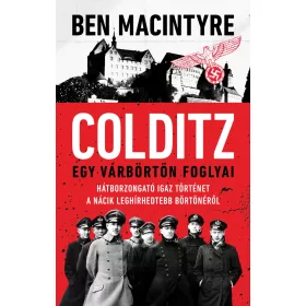 COLDITZ - EGY VÁRBÖRTÖN FOGLYAI