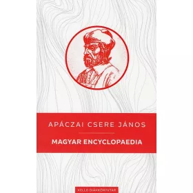   APÁCZAI CSERE JÁNOS: MAGYAR ENCYCLOPAEDIA - KELLO DIÁKKÖNYVTÁR