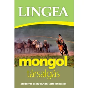   MONGOL TÁRSALGÁS - SZÓTÁRRAL ÉS NYELVTANI ÁTTEKINTÉSSEL