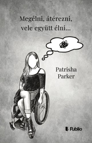 MEGÉLNI, ÁTÉREZNI, VELE EGYÜTT ÉLNI