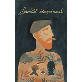 SZERETETTEL ÉDESAPÁMNAK