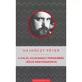   A HALÁL KILOVAGOLT PERZSIÁBÓL / JÉZUS MENYASSZONYA - KELLO DIÁKKÖNYVTÁR