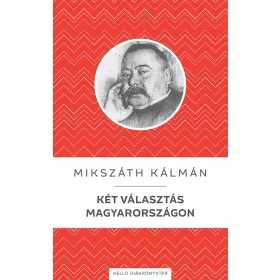 KÉT VÁLASZTÁS MAGYARORSZÁGON - KELLO DIÁKKÖNYVTÁR