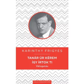 TANÁR ÚR KÉREM / ÍGY ÍRTOK TI - KELLO DIÁKKÖNYVTÁR