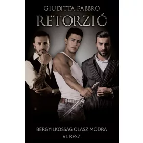 RETORZIÓ - BÉRGYILKOSSÁG OLASZ MÓDRA IV.