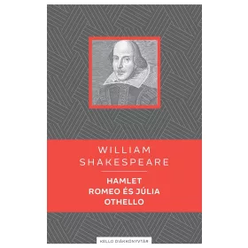 HAMLET / ROMEO ÉS JÚLIA / OTHELLO - KELLO DIÁKKÖNYVTÁR