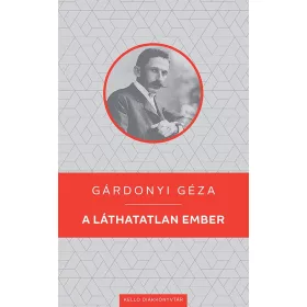 A LÁTHATATLAN EMBER - KELLO DIÁKKÖNYVTÁR