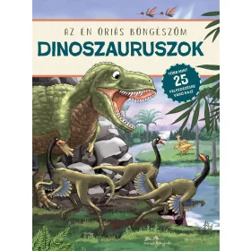 DINOSZAURUSZOK - AZ ÉN ÓRIÁS BÖNGÉSZŐM