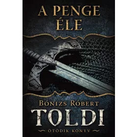 A PENGE ÉLE - TOLDI ÖTÖDIK KÖNYV