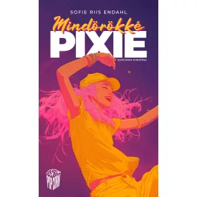 MINDÖRÖKKÉ PIXIE