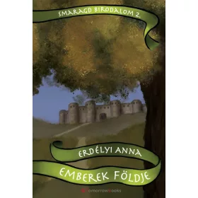 EMBEREK FÖLDJE - SMARAGD BIRODALOM 2.